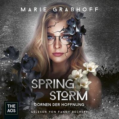 Spring Storm - Dornen der Hoffnung - Marie Grasshoff, Audio, 4066339680074
