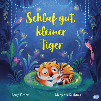 Schlaf gut, kleiner Tiger, Gebundene Ausgabe von Barry Timms, CBJ, 978-3-570-18286-4