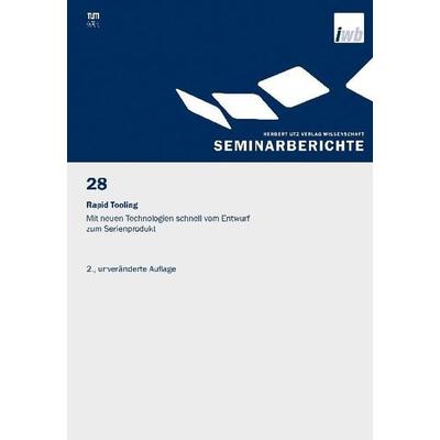 Rapid Tooling, Taschenbuch von , Utzverlag GmbH, 978-3-8316-8349-9