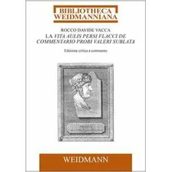 La Vita Aulis Persi Flacci de commentario Probi Valeri sublata, Sprachbücher von Rocco Davide Vacca