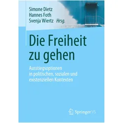 Die Freiheit zu gehen, Fachbücher von Hannes Foth, Svenjy Wiertz, Simone Dietz