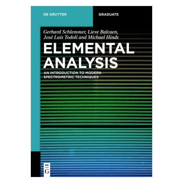 De Gruyter Elemental Analysis (Englisch, Softcover, Gerhard Schlemmer, José Luis Todolí, Lieve Balcaen) (55971435)