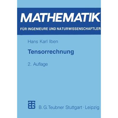 Tensorrechnung, Taschenbuch von Hans Karl Iben, Vieweg & Teubner, 978-3-519-00246-8