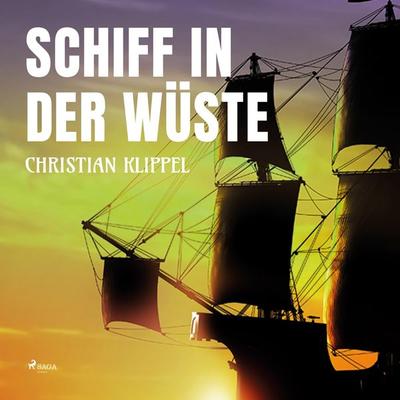 Schiff in der Wüste - Christian Klippel, Audio, 9788711877371