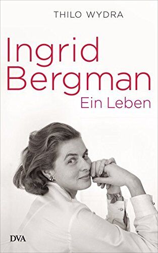 Thilo Wydra - Ingrid Bergman: Ein Leben - Preis vom 09.10.2026 07:28:09 h