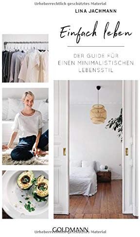 Lina Jachmann - Einfach leben: Der Guide für einen minimalistischen Lebensstil - Preis vom 19.10.2026 19:33:35 h