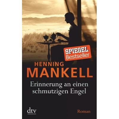 Erinnerung an einen schmutzigen Engel, Taschenbuch von Henning Mankell, dtv, 978-3-423-21525-1