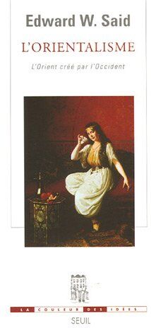Said, Edward W. - L'orientalisme : l'Orient créé par l'Occident - Preis vom 12.10.2026 11:37:12 h