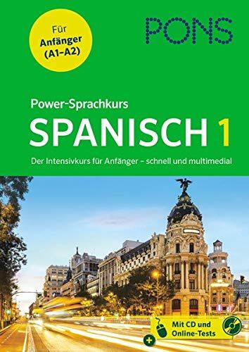 PONS Power-Sprachkurs Spanisch 1: Der Intensivkurs für Anfänger – schnell und multimedial - Preis vom 11.10.2026 03:10:56 h