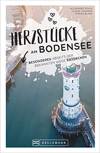 Alexander Pohle - Reiseführer Bodensee: Herzstücke am Bodensee – Besonderes abseits der bekannten Wege entdecken. Insidertipps für Touristen und (Neu)Einheimische. Neu 2021. - Preis vom 09.10.2026 07:28:09 h