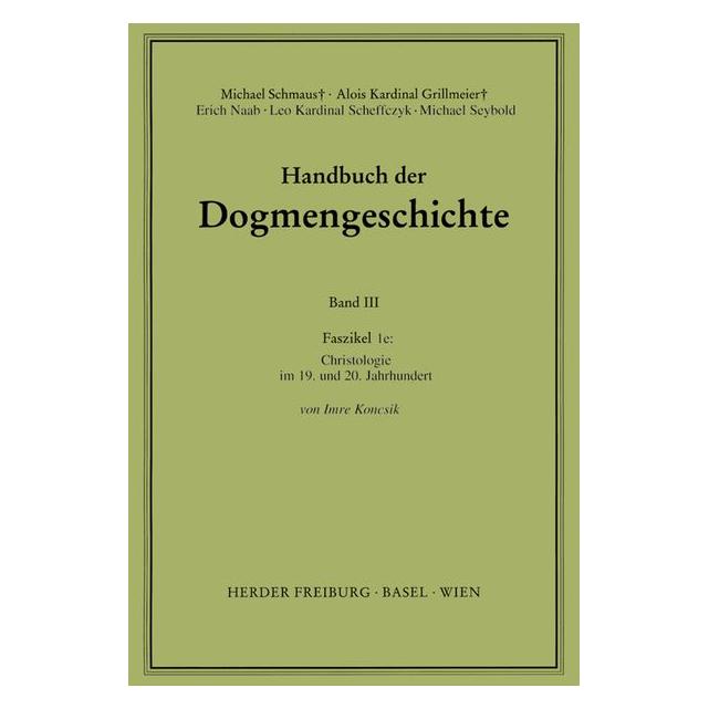 Herder Freiburg Christologie Im 19. und 20. Jahrhundert (Deutsch, Softcover, Imre Koncsik) (55188269)