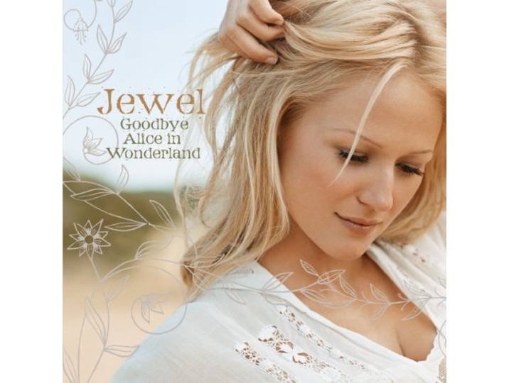 Jewel - Goodbye Alice In Wonderland