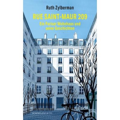 Rue Saint-Maur 209. Ein Pariser Wohnhaus und seine Geschichten, Gebundene Ausgabe von Ruth Zylberman, Schöffling, 978-3-89561-807-9