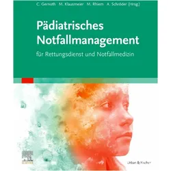 Pädiatrisches Notfallmanagement für Rettungsdienst und Notfallmedizin, Fachbücher von Matthias Klausmeier, Christian Gernoth, Arthur Schröder, Maximilian Rhiem