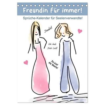 Freundin für immer! Sprüche-Kalender für Seelenverwandte! (Tischkalender 2027 DIN A5 hoch), CALVENDO Monatskalender
