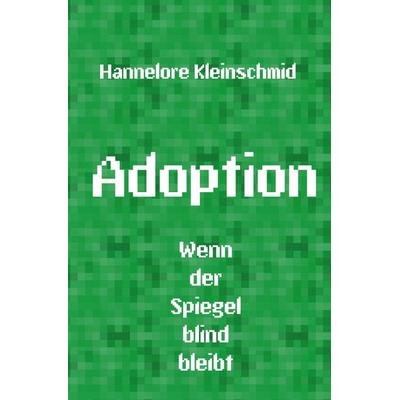 Adoption, Taschenbuch von Hannelore Kleinschmid, Epubli, 978-3-7485-7405-7