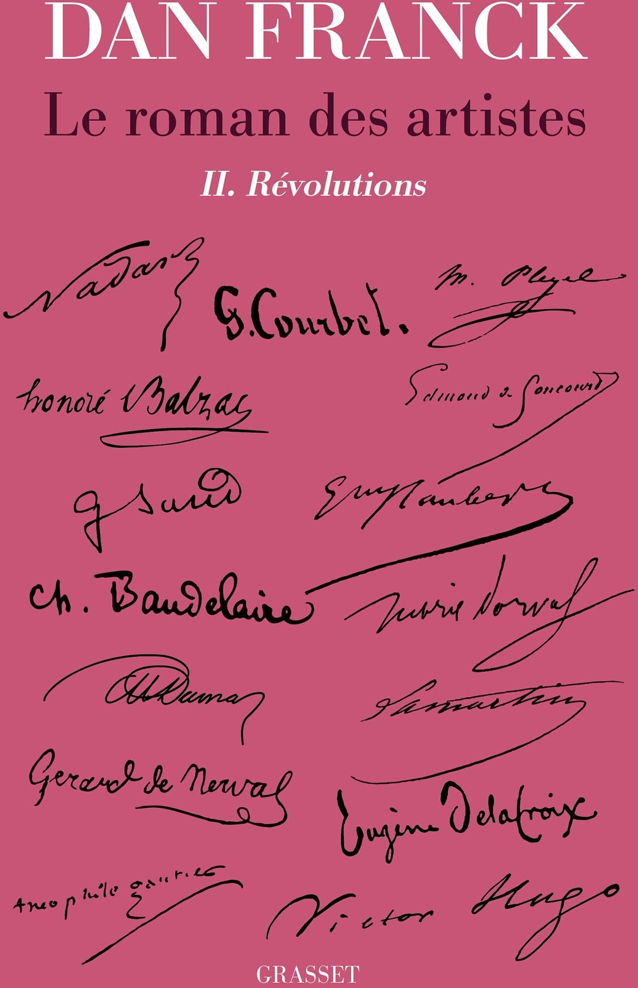 Dan Franck - Le roman des artistes. Vol. 2. Révolutions - Preis vom 10.10.2026 11:48:34 h
