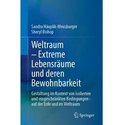 Weltraum – Extreme Lebensräume und deren Bewohnbarkeit, Fachbücher von Sandra Häuplik-Meusburger, Sheryl Bishop