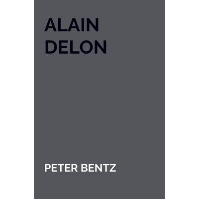 Alain Delon, Taschenbuch von Peter Bentz, Bookmundo, 978-94-037-1144-7