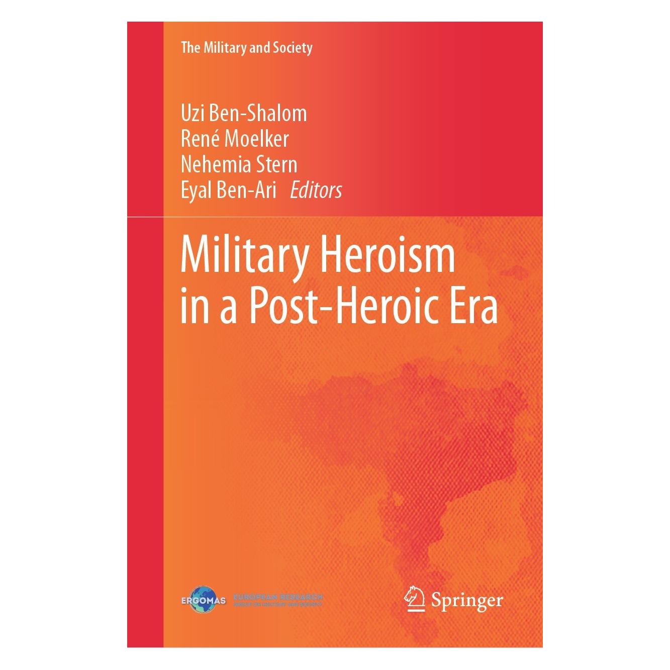Springer Military Heroism in a Post-Heroic Era (Englisch, Hardcover, Eyal Ben-Ari, Nehemia Stern, René Moelker, Uzi Ben-Shalom) (9783031515552)