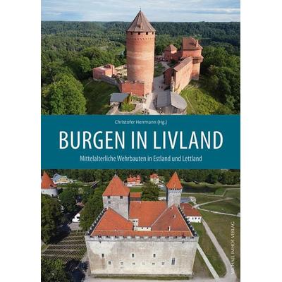 Burgen in Livland, Gebundene Ausgabe von , Michael Imhof Verlag, 978-3-7319-1405-1