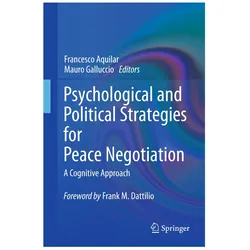 Psychological and Political Strategies for Peace Negotiation, Sachbücher von Mauro Galluccio, Francesco Aquilar