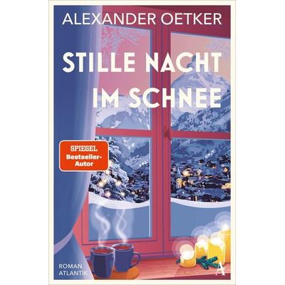 Stille Nacht im Schnee, Taschenbuch von Alexander Oetker, Atlantik Verlag, 978-3-455-01834-9