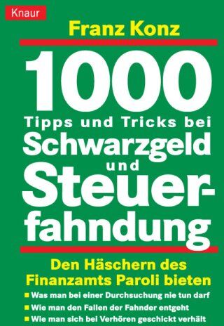 Franz Konz - 1000 Tipps und Tricks bei Schwarzgeld und Steuerfahndung - Preis vom 09.10.2026 07:28:09 h