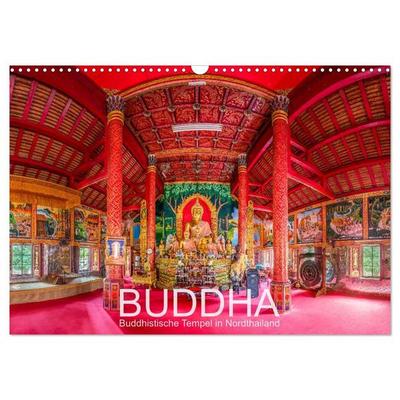 BUDDHA - Buddhistische Tempel in Nordthailand (Wandkalender 2027 DIN A3 quer), CALVENDO Monatskalender