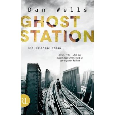 Ghost Station, Taschenbuch von Dan Wells, Rütten & Loening Berlin