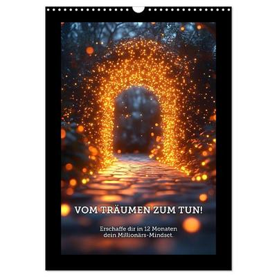 Vom Träumen zum Tun! - Erschaffe dir in 12 Monaten dein Millionärs-Mindset. (Wandkalender 2026 DIN A3 hoch), CALVENDO Monatskalender