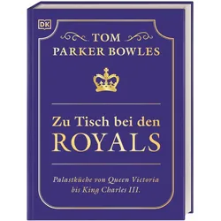 Zu Tisch bei den Royals, Ratgeber von Birgit van der Avoort, Tom Parker Bowles