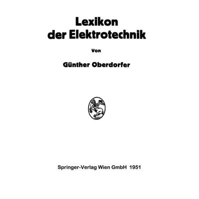 Lexikon der Elektrotechnik, Taschenbuch von Günther Oberdorfer, Springer Wien, 978-3-7091-3465-8