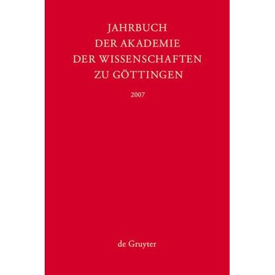 Jahrbuch der Göttinger Akademie der Wissenschaften / 2007, Gebundene Ausgabe von , De Gruyter, 978-3-11-020778-1
