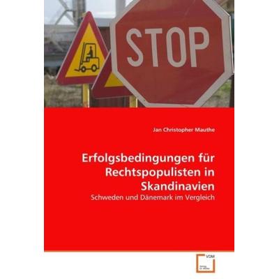 Christopher Mauthe, J: Erfolgsbedingungen für Rechtspopulist, Taschenbuch von Jan Christopher Mauthe, VDM, 978-3-639-04752-3