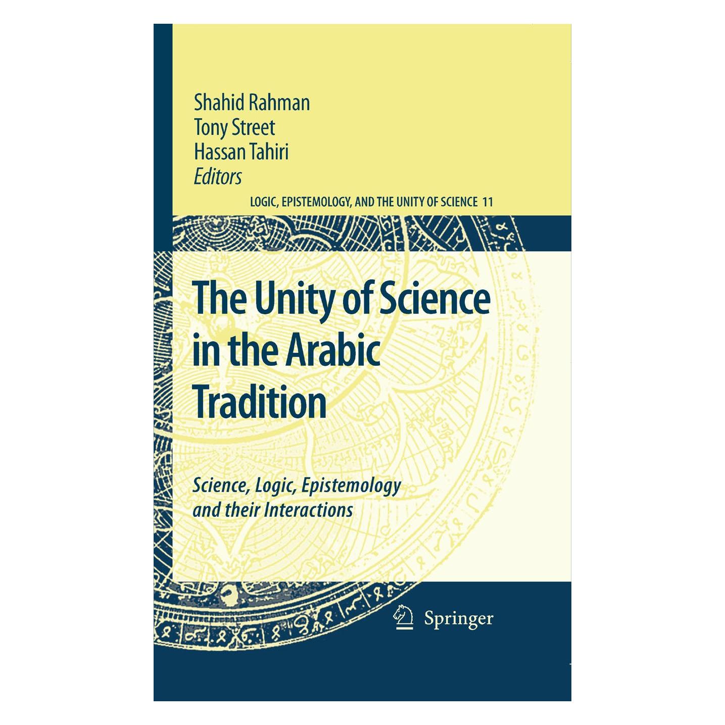 Springer The Unity of Science in the Arabic Tradition (Arabisch, Englisch, Hardcover, Hassan Tahiri, Shahid Rahman, Tony Street) (9781402084041)