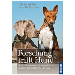 Forschung trifft auf Hund, Ratgeber von Kate Kitchenham, Udo Ganslosser