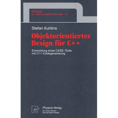 Objektorientiertes Design für C++, Taschenbuch von Stefan Kuhlins, Physica, 978-3-7908-0983-1