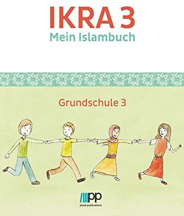 Islamische Föderation Berlin - IKRA 3: Mein Islambuch – Grundschule 3 - Preis vom 11.10.2026 03:10:56 h