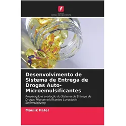 Desenvolvimento de Sistema de Entrega de Drogas Auto-Microemulsificantes, Ratgeber von Maulik Patel