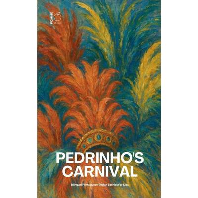 Pedrinho's Carnival, Taschenbuch von Pomme Bilingual, Pomme Bilingual