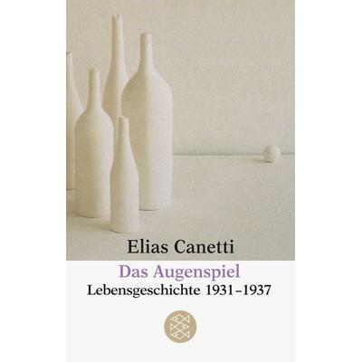 Das Augenspiel, Taschenbuch von Elias Canetti, Fischer Taschenbuch Verlag, 978-3-596-29140-3