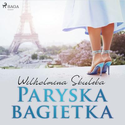 Paryska bagietka - Wilhelmina Skulska, Audio, 9788726883190