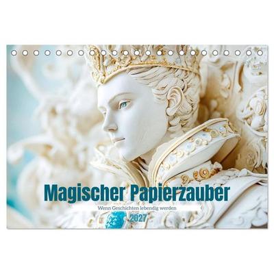 Magischer Papierzauber (Tischkalender 2027 DIN A5 quer), CALVENDO Monatskalender