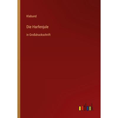Die Harfenjule, Taschenbuch von Klabund, Outlook, 978-3-368-48174-2