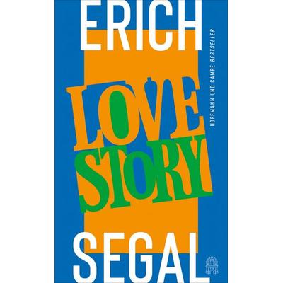 Love Story, Gebundene Ausgabe von Erich Segal, Hoffmann Und Campe, 978-3-455-01247-7