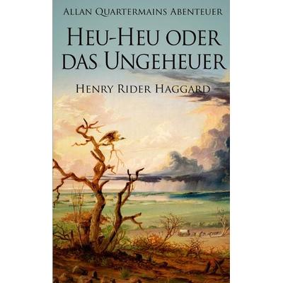 Allan Quatermains Abenteuer: Heu-Heu oder das Ungeheuer, Taschenbuch von Henry Rider Haggard, Mach-mir-ein-ebook.de, 978-3-944309-80-4