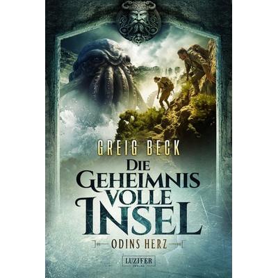 ODINS HERZ - Die geheimnisvolle Insel 2, Taschenbuch von Greig Beck, Luzifer Verlag, 978-3-95835-876-8