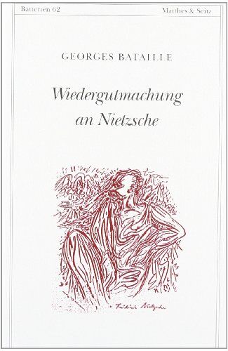 Georges Bataille - Wiedergutmachung an Nietzsche: Das Nietzsche-Memorandum und andere Texte - Preis vom 30.09.2026 09:01:18 h