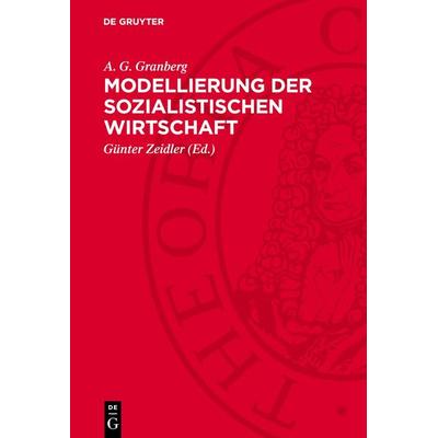 Modellierung der sozialistischen Wirtschaft, Gebundene Ausgabe von A. G. Granberg, De Gruyter, 978-3-11-272152-0